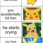 OH NO!!!! | you're playing with your little brother; you accidentally hit him; he starts crying; you hear loud footsteps and you realize it's your mom | image tagged in horror pikachu,oh no,memes | made w/ Imgflip meme maker