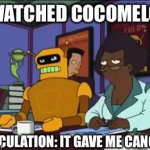Well, this is 100% disapproved | I WATCHED COCOMELON; CALCULATION: IT GAVE ME CANCER | image tagged in gifs,pinkfong and cocomelon are cancer | made w/ Imgflip video-to-gif maker