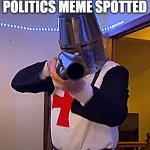 POLITICS MEME SPOTTED