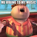 In the car, on spotify, anywhere | ME VIBING TO MY MUSIC | image tagged in chinga tu madre carl | made w/ Imgflip meme maker