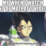 But that's just a theory a MEME THEORY | ME WHEN I WATCH ANY OF MATPAT'S VIDEOS | image tagged in he is speaking the language of the gods | made w/ Imgflip meme maker