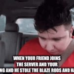 nicado avacado | WHEN YOUR FRIEND JOINS THE SERVER AND YOUR SPEEDRUNNING AND HE STOLE THE BLAZE RODS AND HAD TO GO EAT | image tagged in gifs,funny memes,memes,sad,minecraft,rip | made w/ Imgflip video-to-gif maker