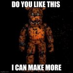 FREDTRAP | DO YOU LIKE THIS; I CAN MAKE MORE | image tagged in fredtrap | made w/ Imgflip meme maker