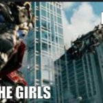 In My Fact: FRED IS THE WORST CHARACTER! | FRED; THE GIRLS | image tagged in optimus prime shoots sentinel,transformers,velma,optimus prime | made w/ Imgflip meme maker