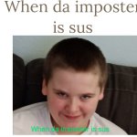 When da imposter is sus meme