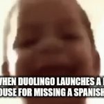 Spanish or vanish | ME WHEN DUOLINGO LAUNCHES A NUKE AT MY HOUSE FOR MISSING A SPANISH LESSON | image tagged in gifs,duolingo | made w/ Imgflip video-to-gif maker