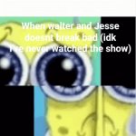 Breaking Bad memes | When walter and Jesse doesnt break bad (idk I've never watched the show) | image tagged in gifs,goofy ahh | made w/ Imgflip video-to-gif maker