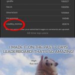 That's such a big achievement considering I haven't even had this account for a month | I MADE IT ON THE PAST 7 DAYS LEADERBOARD! THAT'S SO AMAZING! High five me! | image tagged in lets go,leaderboard,celebrate | made w/ Imgflip meme maker