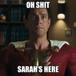 Chuck the Avatar | OH SHIT; SARAH’S HERE | image tagged in chuck gets ripped,sarah walker,zachary levi,shazam,chuck | made w/ Imgflip meme maker