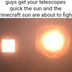 Guys get your telescopes quick