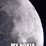 Nokia fix your phone | MY NOKIA BRICK PHONE BE HITTIN DIFFERENT. | image tagged in gifs,funny | made w/ Imgflip video-to-gif maker