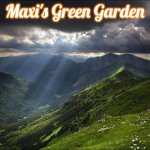 nature | Maxi's Green Garden | image tagged in nature,slavic,maxi's green garden,maxis green garden | made w/ Imgflip meme maker