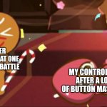 A competitive gamer to the next level. | ME AFTER BEARING THAT ONE HARD BOSS BATTLE; MY CONTROLLER AFTER A LOT OF BUTTON MASHING | image tagged in happy gingerbrave vs traumatized strawberry cookie | made w/ Imgflip meme maker
