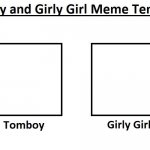 Tomboy and Girly Girl Meme