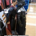 Don't be a superman | "TITTIE SPRINKLES"; NO ONE LIKES SUPERMAN.... DON'T BE A SUPERMAN | image tagged in superman behind darth vader,superman,nobody absolutely no one,see nobody cares | made w/ Imgflip meme maker