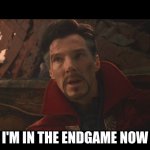 When I forgot to wake up at breakfast during Ramadan | I'M IN THE ENDGAME NOW | image tagged in we're in the endgame now,marvel cinematic universe,doctor strange,ramadan | made w/ Imgflip meme maker