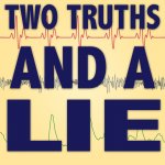 Two truths and a lie