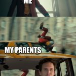 When I want to swear. | WHEN I WANT TO SWEAR; ME; MY PARENTS | image tagged in joker gets hit by a car,funny memes,memes | made w/ Imgflip meme maker