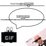 haha the wars end | PRONOUNCED "JIF"; GIF; THE CREATOR OF GIFS TOLD US THAT IT IS PRONOUNCED THAT WAY:
HTTPS://DANIELMIESSLER.COM/BLOG/THE-ACTUAL-PRONUNCIATION-OF-GIF-FROM-THE-CREATOR/ | image tagged in proof of pi,gifs,memes,proof | made w/ Imgflip meme maker