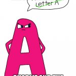 Charlie and the Alphabet Letter A hates The Mane 6 | LETTER A HATES THE MANE 6; CHARLIE AND THE ALPHABET IS BETTER | image tagged in a,babytv,charlie and the alphabet | made w/ Imgflip meme maker