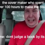 dhar mann is trying to take down books now bruh | the cover maker who spent over 100 hours to make the cover:; everyone: dont judge a book by its cover | image tagged in gifs,memes,nikocado avocado,monkey | made w/ Imgflip video-to-gif maker