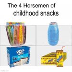 Fun-Pops, Huggies, Pop-tarts, and Yahoos. What more could you ask for? | childhood snacks | image tagged in four horsemen,childhood,food,funny memes,right in the childhood | made w/ Imgflip meme maker