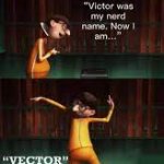 Victor was my nerd name meme