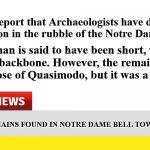 BREAKING NEWS... | Sources report that Archaeologists have discovered a male skeleton in the rubble of the Notre Dame bell tower. The man is said to have been short, with a deformed backbone. However, the remains are said to not be those of Quasimodo, but it was a dead ringer. BREAKING: REMAINS FOUND IN NOTRE DAME BELL TOWER...BREAKING:; Ron Jensen on FB | image tagged in breaking news,notre dame,the hunchback of notre dame,quasimodo,this just in,news | made w/ Imgflip meme maker