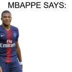 Mbappe says template