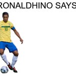 Ronaldhino says meme