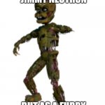 they're both the same dude | THIS IS JIMMY NEUTRON; BUT AS A FURRY | image tagged in scraptrap,jimmy neutron | made w/ Imgflip meme maker