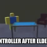 If you've played elden ring you know | MY CONTROLLER AFTER ELDEN RING | image tagged in gifs,memes | made w/ Imgflip video-to-gif maker