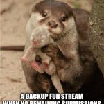 I made this | LOOK WHAT I MADE; A BACKUP FUN STREAM WHEN NO REMAINING SUBMISSIONS
FUN_BACKUP | image tagged in i made this | made w/ Imgflip meme maker