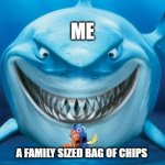 The Lay's company has underestimated my power >:] | ME; A FAMILY SIZED BAG OF CHIPS | image tagged in hungry shark nemo s | made w/ Imgflip meme maker