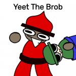 Yeet The Brob