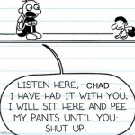 Listen here | CHAD | image tagged in listen here | made w/ Imgflip meme maker