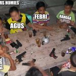 All Ours Homies | ALL OURS HOMIES    :; RANGGA; FEBRI; AGUS; SANDOT; ADIT; RIJAL | image tagged in indonesian kids | made w/ Imgflip meme maker