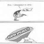 Ashfur apologists. | ASHFUR APOLOGISTS | image tagged in ew i stepped in shit | made w/ Imgflip meme maker