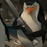 HARHARAHRA | ME WHEN I SEE MY BESTFRIENDS ENEMIES: | image tagged in penguin of madagascar,riko,penguin,angry penguin,evil penguin | made w/ Imgflip meme maker