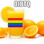 if ykyk | OJBTQ | image tagged in orange juice | made w/ Imgflip meme maker