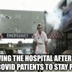 Remember to stay positive! | ME LEAVING THE HOSPITAL AFTER SAYING TO THE COVID PATIENTS TO STAY POSITIVE | image tagged in gifs,giga chad | made w/ Imgflip video-to-gif maker