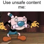 Backstage fright | Use unsafe content
me: | image tagged in backstage fright | made w/ Imgflip meme maker