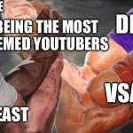 I know there’s also JonTron | PEWDIEPIE; DREAM; BEING THE MOST MEMED YOUTUBERS; VSAUCE; MR. BEAST | image tagged in four arm handshake,youtube,funny memes,memes | made w/ Imgflip meme maker