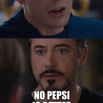 Marvel Civil War Meme | COCA COLA IS BETTER! NO PEPSI IS BETTER | image tagged in memes,marvel civil war | made w/ Imgflip meme maker