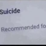 Suicide recommended for you