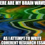 Scrambled Cable | HERE ARE MY BRAIN WAVES; AS I ATTEMPT TO WRITE A  COHERENT RESEARCH ESSAY. | image tagged in scrambled cable,english teachers | made w/ Imgflip meme maker