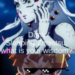 im sorry yall but its true :( | Dank; Ice Spice is not the best artist, and people who think so, have no taste at all. | image tagged in sleeping zenitsu what is your wisdom | made w/ Imgflip meme maker