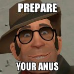 Prepare Your Anus meme