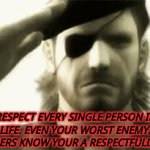 Respect one and everyone | RESPECT EVERY SINGLE PERSON IN YOU'R LIFE. EVEN YOUR WORST ENEMY. THATS HOW OTHERS KNOW YOUR A RESPECTFULL GIRL/BOY | image tagged in gifs,respects | made w/ Imgflip video-to-gif maker