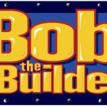 Bob the Builder